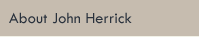 About John Herrick